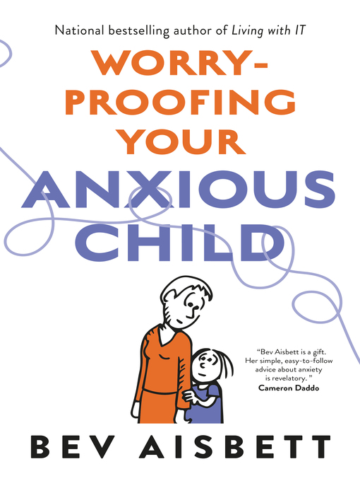 Title details for Worry-Proofing Your Anxious Child by Bev Aisbett - Available